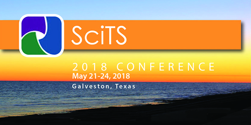 2018 SciTS Convention May 21-24, 2018 Galveston Texas 2018 SciTS Convention May 21-24, 2018 Galveston Texas